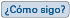Como sigo?